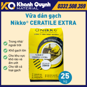 NIKKO CERATILE EXTRA – Vữa dán gạch gốc xi măng