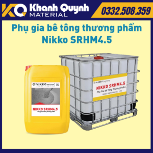 NIKKO SRHM4.5 - Phụ gia bê tông thương phẩm